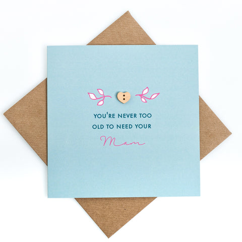 You're never too old to need your Mam