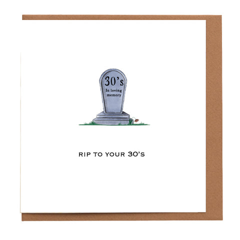 RIP TO YOUR 30's