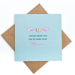 You're never too old to need your Mam