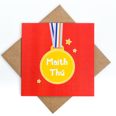 Maith Thú -  Irish Well Done Print Card